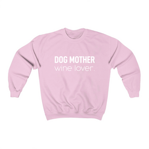 Dog Mother Wine Lover - Crewneck Sweatshirt