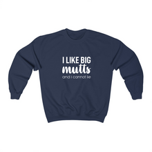 Load image into Gallery viewer, I Like Big Mutts and I Cannot Lie - Crewneck Sweatshirt