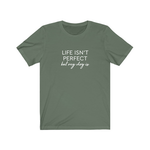 Life isn't perfect but my dog is - Jersey Tee
