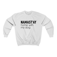 Load image into Gallery viewer, Namast&#39;ay Home With My Dog - Crewneck Sweatshirt