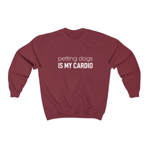 Petting Dogs is my Cardio - Crewneck Sweatshirt