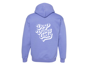 Dog Vibes Only - Hoodie