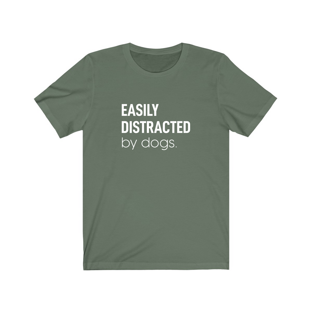 Easily Distracted by Dogs - Jersey Tee